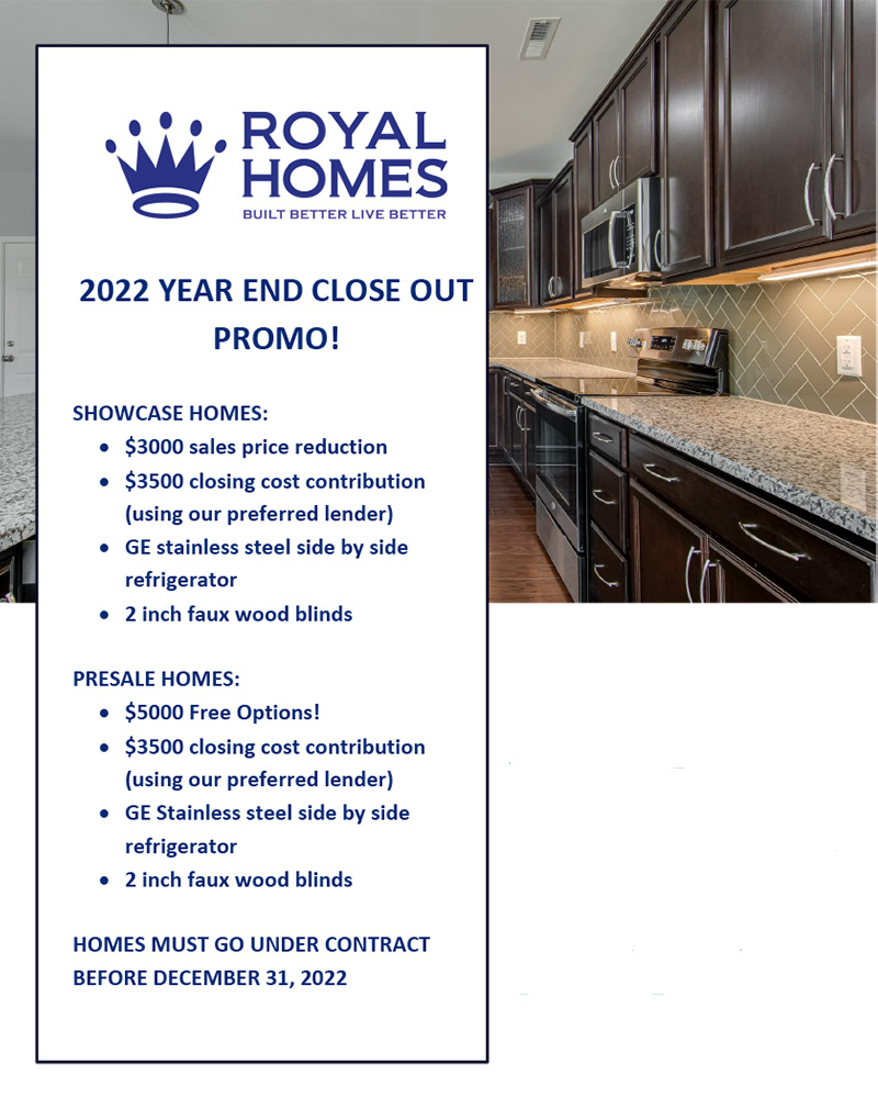 Royal Homes - 2022 Year End Closeout Promotion