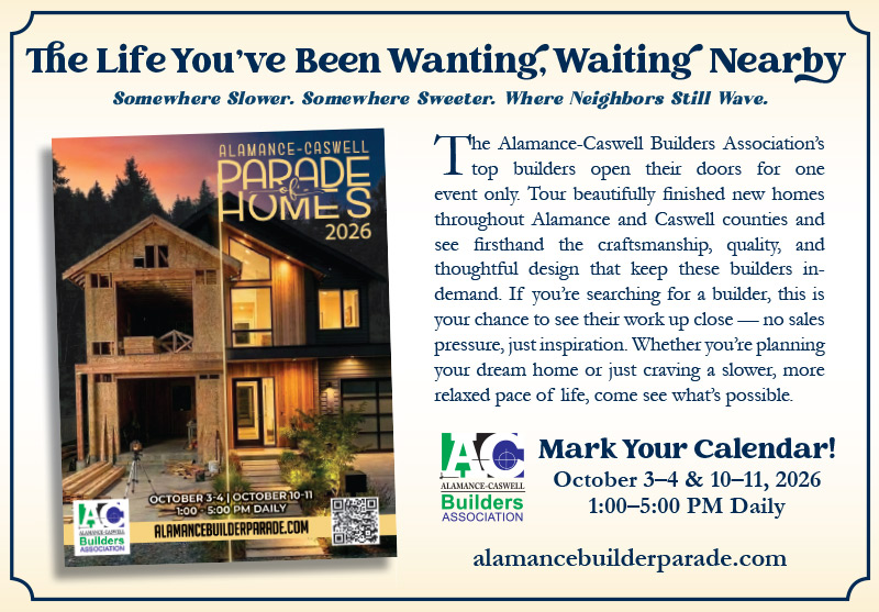 Alamance Caswell Parade of Homes - Fall 2026 Alamance Caswell Parade of Homes - Fall 2026